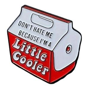 Funny Enamel Pin Don’t Hate Me I’m a Little Cooler Retro Red White Gift NWT